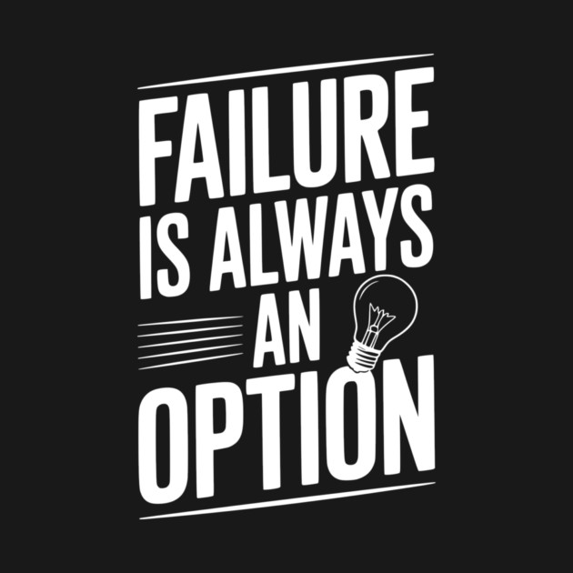 Failure is Always an Option by Frank Ring