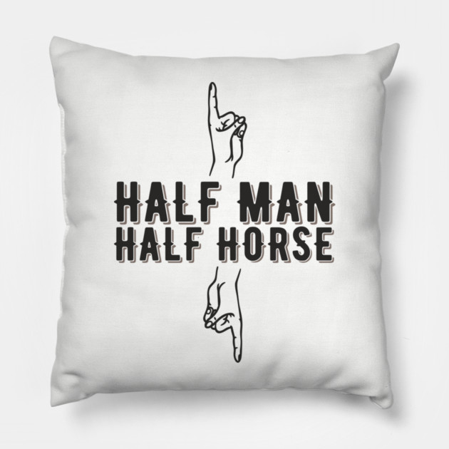 Half Man Half Horse Alpha Male Vibes Humor Pillow by Anticorporati