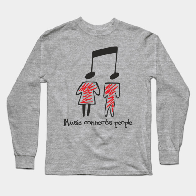 Music Connects People Sound Therapy Long Sleeve T-Shirt by Anticorporati