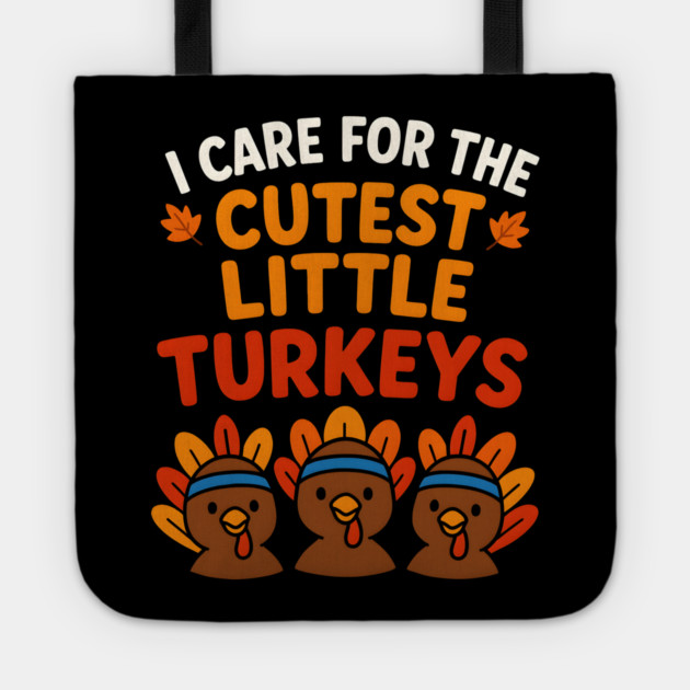 Cutest Little Turkeys Tee Tote by norhando