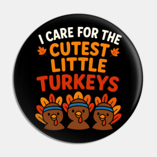 Cutest Little Turkeys Tee Pin