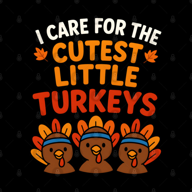 Cutest Little Turkeys Tee by norhando