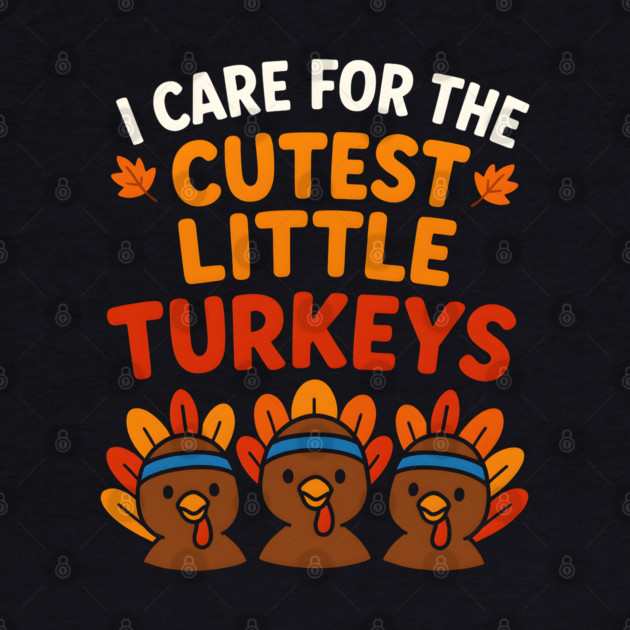 Cutest Little Turkeys Tee by norhando