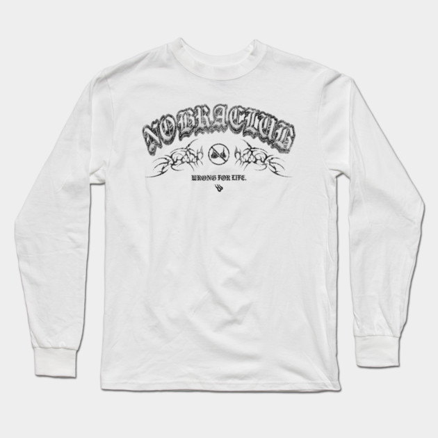 No Bra Club Long Sleeve T-Shirt by Wrongteeshirt