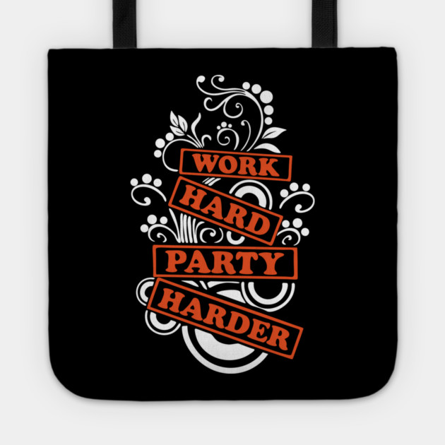 Work Hard Party Harder Than Your Problems Tote by Anticorporati