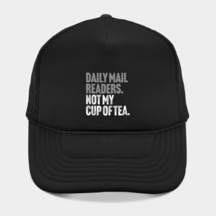Daily Mail Readers - Not My Cup of Tea Funny Sarcasm Silver Vintage Style Joke Hat