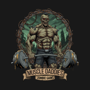 Zombie Gains Muscle Daddies T-Shirt