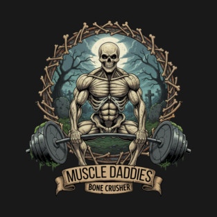 Bone Crusher Muscle Daddies T-Shirt