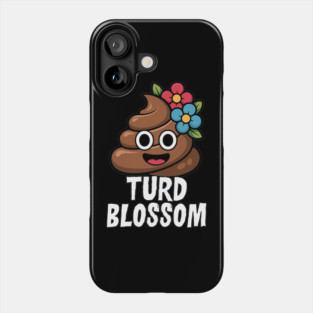 Turd Blossom Funny Cartoon Poop Character Phone Case