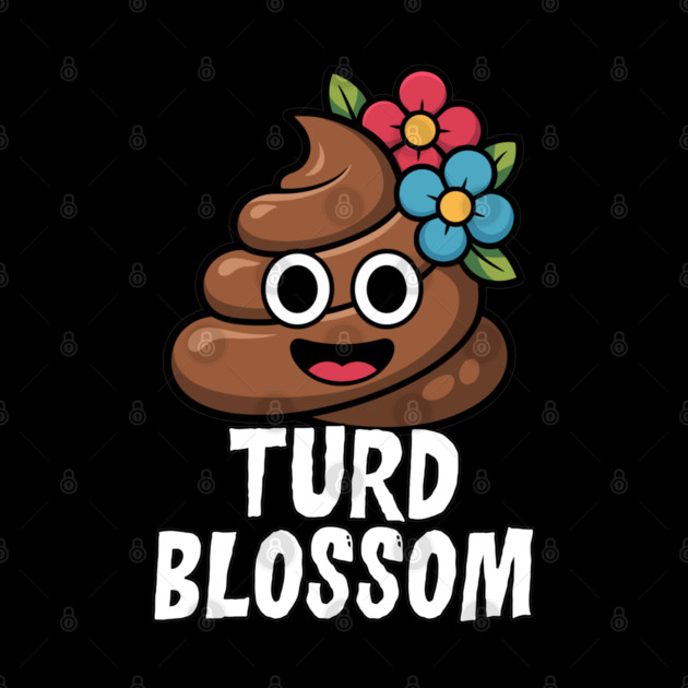 Turd Blossom Funny Cartoon Poop Character by belownormal