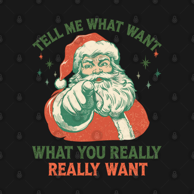 Funny Christmas Santa – Tell Me What You Really Want | Retro Holiday Humor by JessArty