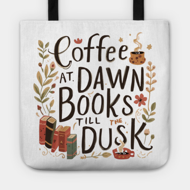 Coffee at Dawn Books Till Dusk Tote by SR8891