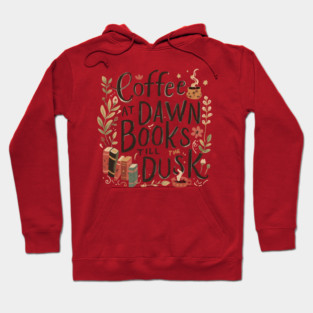 Coffee at Dawn Books Till Dusk Hoodie