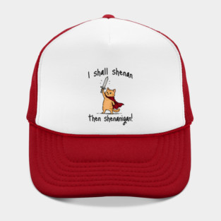Cute Quest Orange Cat says I Shall Shenan Then Shenanigan! Hat
