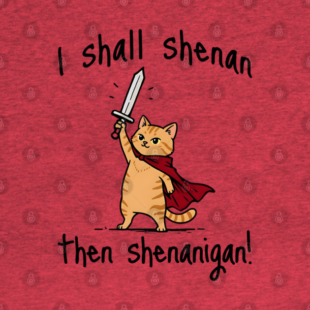 Cute Quest Orange Cat says I Shall Shenan Then Shenanigan! by Luxinda