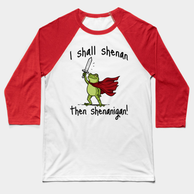 Cute Quest Frog says I Shall Shenan Then Shenanigan! Baseball T-Shirt by Luxinda