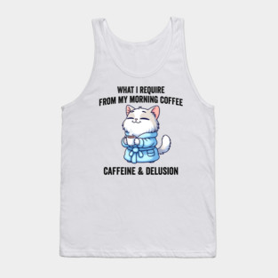 What I Require From My Morning Coffee Sarcastic Cat Tank Top