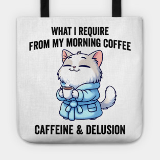 What I Require From My Morning Coffee Sarcastic Cat Tote