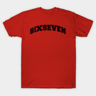 Six Seven, Fun Collegiate Look, 6 7 Meme T-Shirt