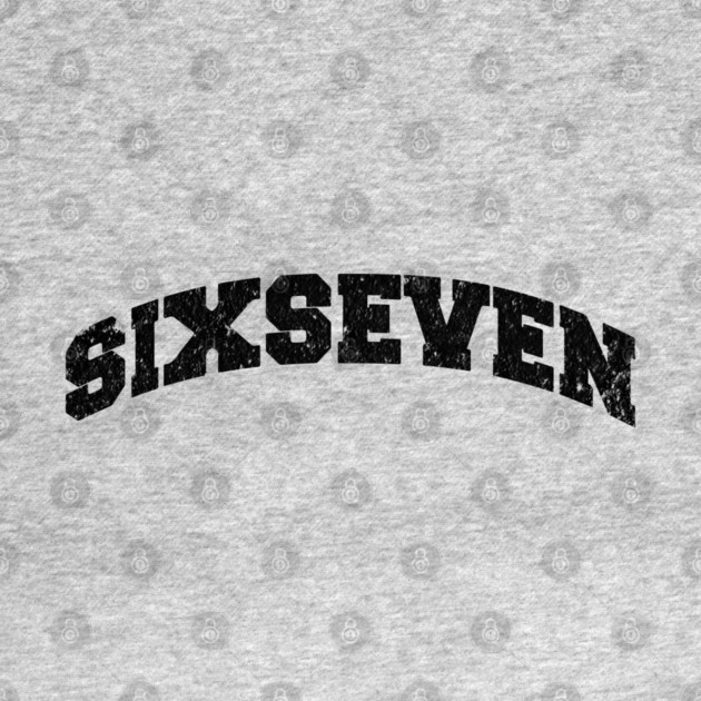 Six Seven, Fun Collegiate Look, 6 7 Meme by Luxinda