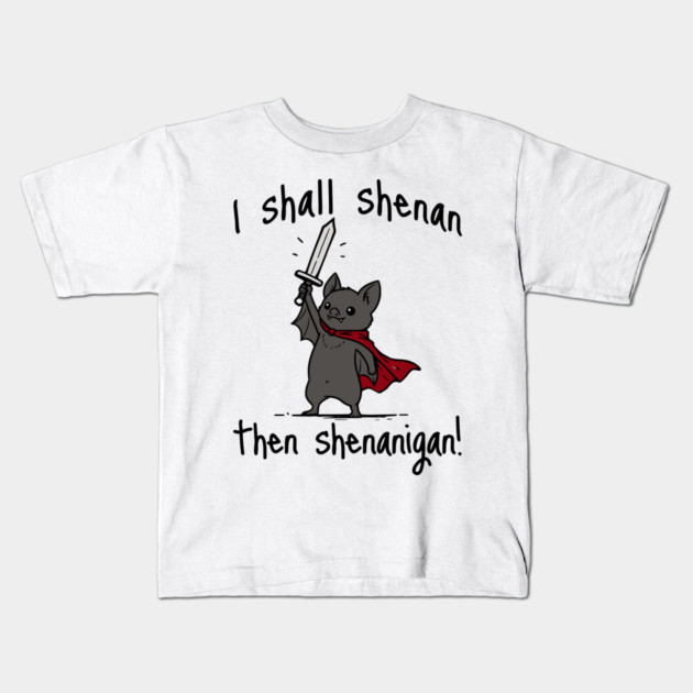 Cute Quest Bat says I Shall Shenan Then Shenanigan! Kids T-Shirt by Luxinda