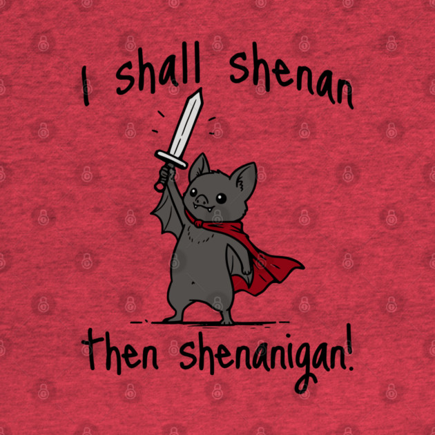 Cute Quest Bat says I Shall Shenan Then Shenanigan! by Luxinda