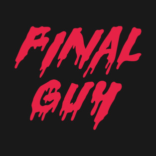 Final Guy Halloween Slasher Horror Movie Funny Spooky Goth Aesthetic T-Shirt