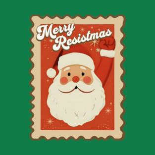 Merry Resistmas Funny Anti Trump Santa Claus Holiday Resist Fascism FDT Protest T-Shirt