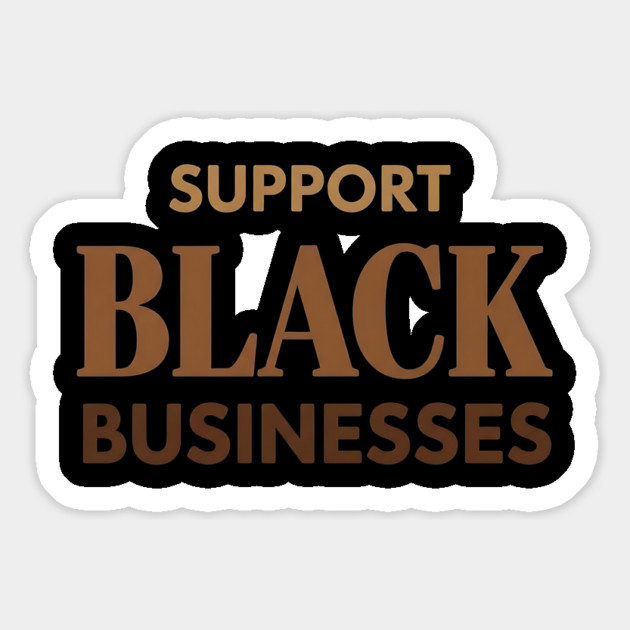 Support Black Businesses - Bold and Essential Economic Empowerment Magnet by UrbanLifeApparel