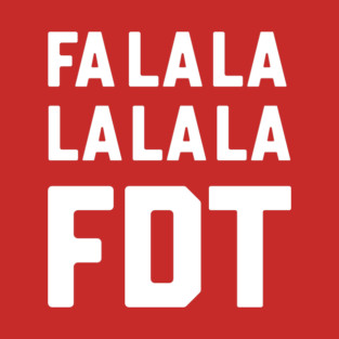 Fa La La FDT Christmas Protest Anti Trump Holiday Resist Fascism T-Shirt