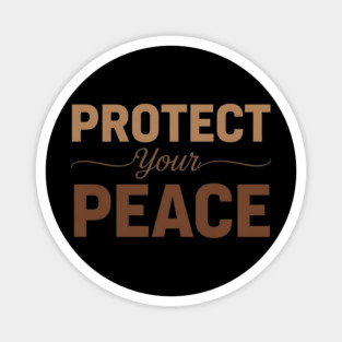 Protect Your Peace - Essential Self-Care and Mental Health Design Magnet