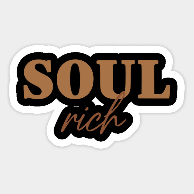 Soul Rich - Affirmation of Inner Wealth and Spiritual Abundance Magnet by UrbanLifeApparel