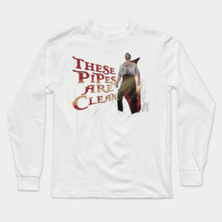 Cabin Boy: These Pipes Are Clean Long Sleeve T-Shirt