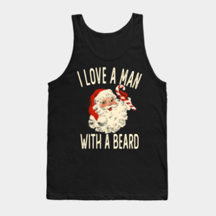 I Love A Man With A Beard Santa Tank Top