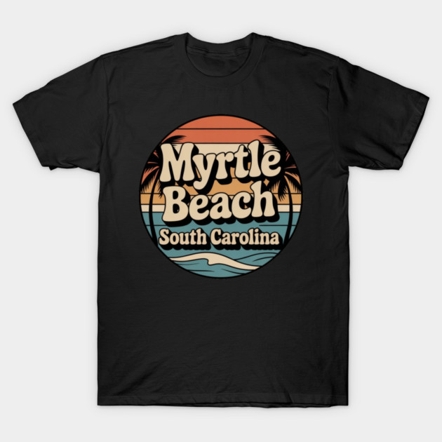 Myrtle beach south Carolina T-Shirt by Pixel Threads 