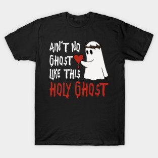 Holy Ghost T-Shirt