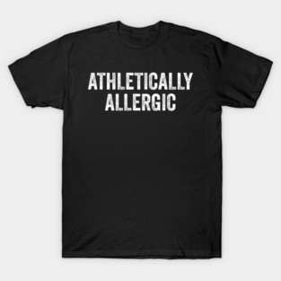 Athletically Allergic T-Shirt