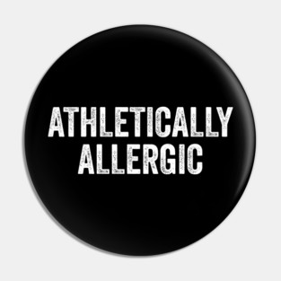 Athletically Allergic Pin