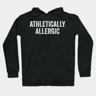 Athletically Allergic Hoodie