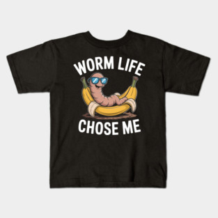 Worm Life Chose Me Funny Compost Worm Humor Kids T-Shirt