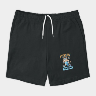Fitness is Pawsome Shorts