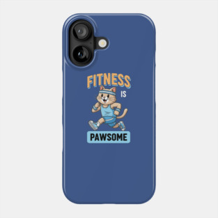 Fitness is Pawsome Phone Case