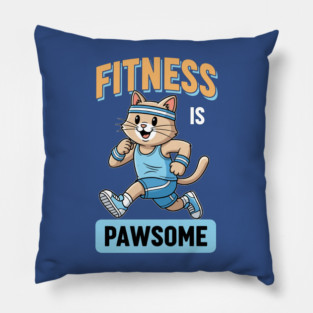 Fitness is Pawsome Pillow