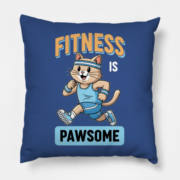 Fitness is Pawsome Pillow by enrynz