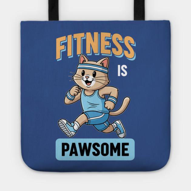 Fitness is Pawsome Tote by enrynz