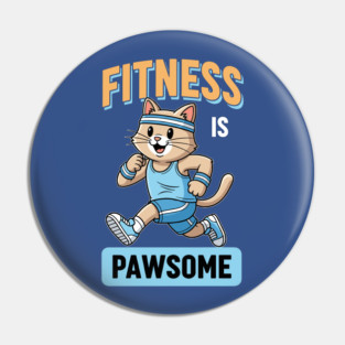 Fitness is Pawsome Pin