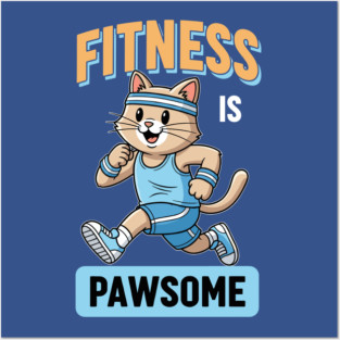 Fitness is Pawsome Posters and Art