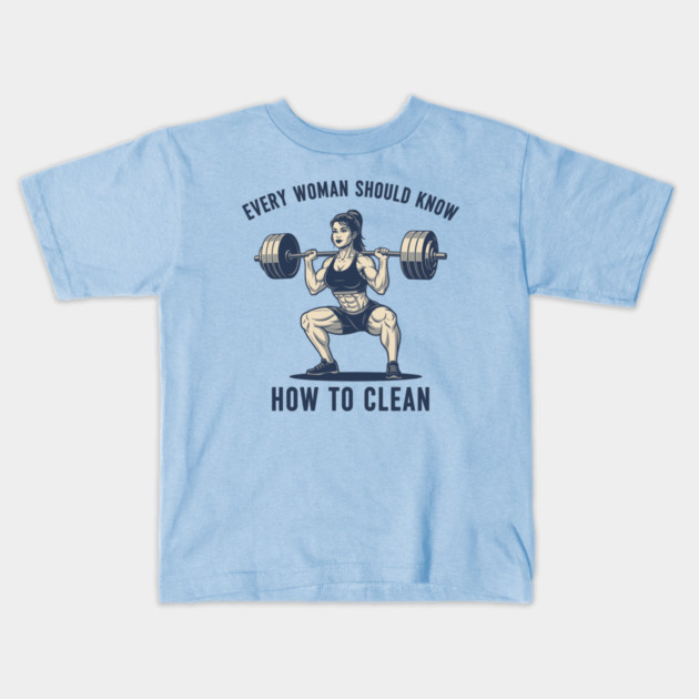 Every Woman Should Know How To Clean Kids T-Shirt by enrynz