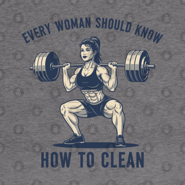 Every Woman Should Know How To Clean by enrynz