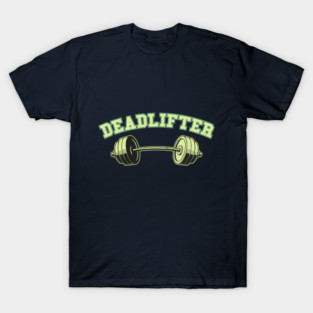 Deadlifter T-Shirt